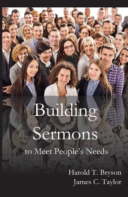 Building Sermons to Meet People's Needs - Harold T. Bryson