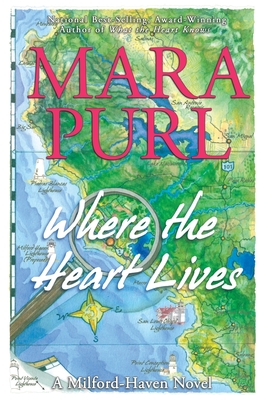 Where the Heart Lives: A Milford-Haven Novel - Mara Purl