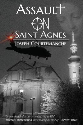 Assault on Saint Agnes - Joseph Courtemanche