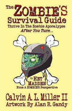 Coperta cărții 'The Zombie's Survival Guide - Calvin A. L. Miller Ii'