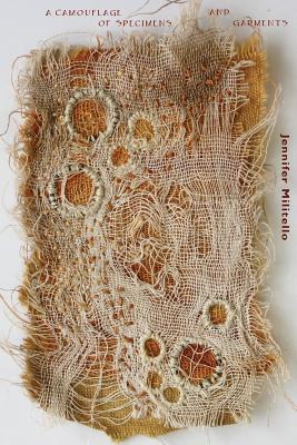 A Camouflage of Specimens and Garments - Jennifer Militello