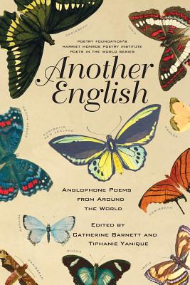 Another English: Anglophone Poems from Around the World - Catherine Barnett