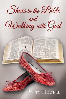 Shoes in the Bible and Walking with God - Patty Howell