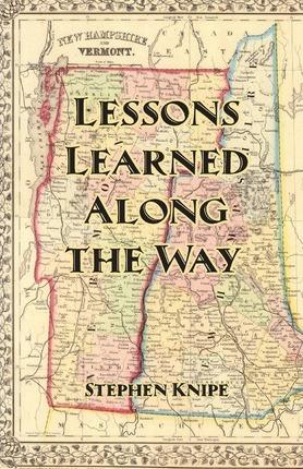 Lessons Learned Along the Way - Stephen Knipe