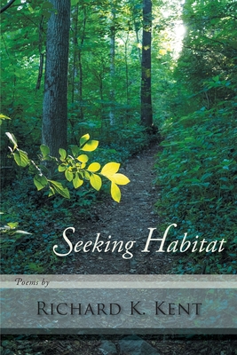 Coperta cărții 'Seeking Habitat - Richard K. Kent'