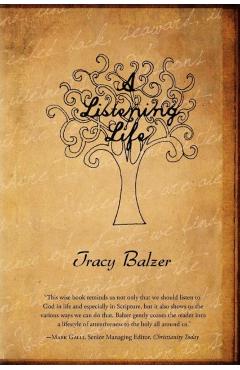 A Listening Life - Tracy Balzer