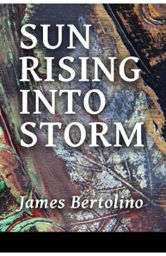 Poza produsului Sun Rising into Storm - James Bertolino