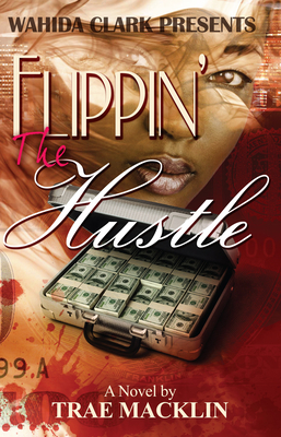 Flippin' the Hustle - Trae Macklin