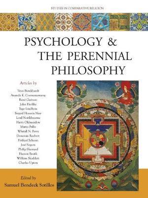 Psychology & the Perennial Philosophy - Samuel Bendeck Sotillos