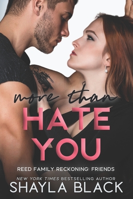 More Than Hate You - Shayla Black