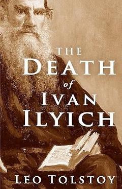 Poza produsului The Death of Ivan Ilyich - Leo Tolstoy