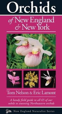 Orchids of New England & New York - Tom Nelson