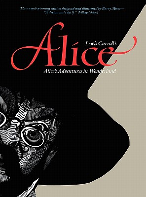 Alice: Alice's Adventures in Wonderland - Barry Moser