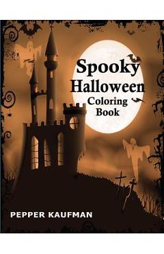 Coperta cărții 'Spooky Halloween Coloring Book - Pepper Kaufman'