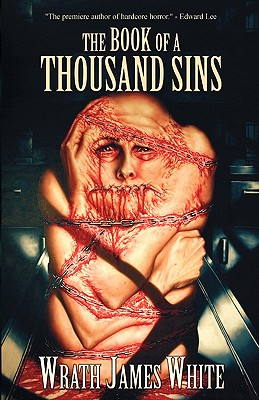 The Book of a Thousand Sins - Wrath James White