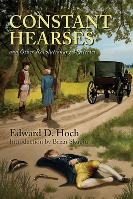 Constant Hearses and Other Revolutionary Mysteries - Edward D. Hoch