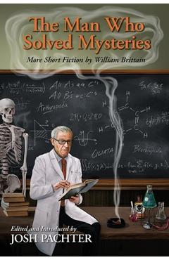 Coperta cărții 'The Man Who Solved Mysteries - William Brittain'