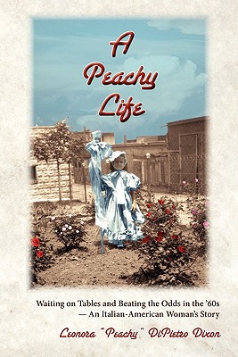 A Peachy Life - Leonora Dixon