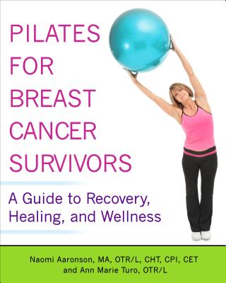 Pilates for Breast Cancer Survivors - Naomi Aaronson