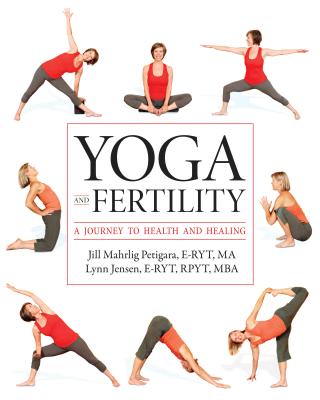 Yoga and Fertility - Ma Jill Mahrlig Petigara E-ryt