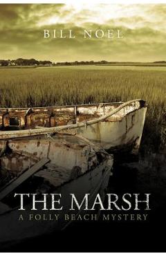 Poza produsului The Marsh: A Folly Beach Mystery - Bill Noel