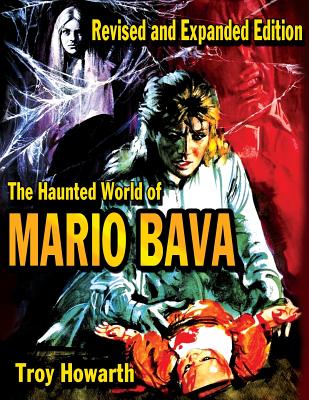 The Haunted World of Mario Bava - Troy Howarth
