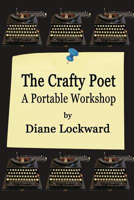The Crafty Poet: A Portable Workshop - Diane Lockward