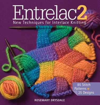 Entrelac 2: New Techniques for Interlace Knitting - Rosemary Drysdale