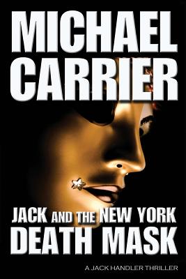 Jack and the New York Death Mask - Michael Carrier