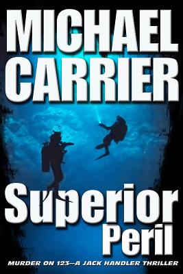 Superior Peril: Murder on 123 - Michael Carrier