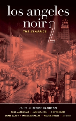 Los Angeles Noir 2: The Classics - Denise Hamilton
