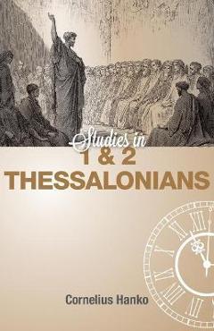 Poza produsului Studies in 1 and 2 Thessalonians - Cornelius Hanko