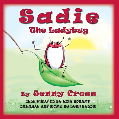 Sadie The Ladybug - Jenny Cross