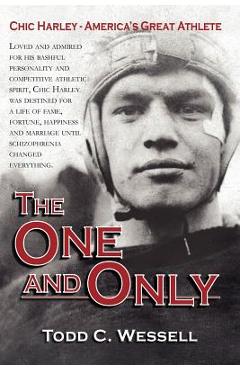Coperta cărții 'The One and Only: Chic Harley - America's Great Athlete - Todd C. Wessell'