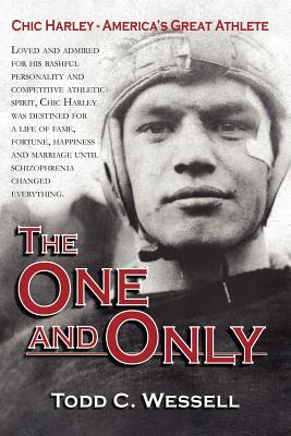 Coperta cărții 'The One and Only: Chic Harley - America's Great Athlete - Todd C. Wessell'