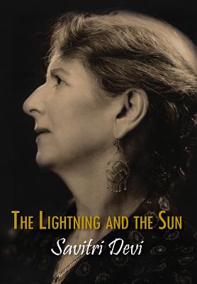 The Lightning and the Sun - Savitri Devi