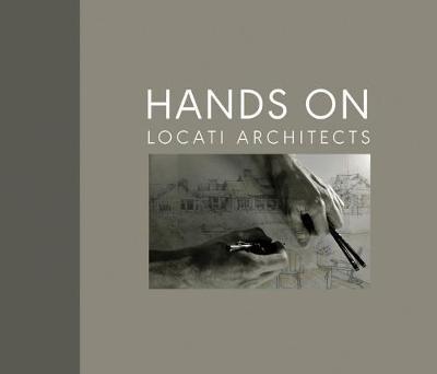 Hands on: Locati Architects - Jerry Locati