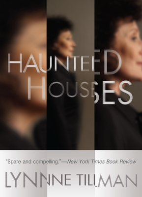 Haunted Houses - Lynne Tillman