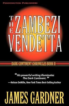 The Zambezi Vendetta - James S. Gardner