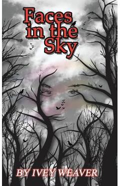 Poza produsului Faces in the Sky - Ivey Weaver