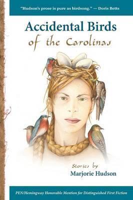 Accidental Birds of the Carolinas - Marjorie Hudson