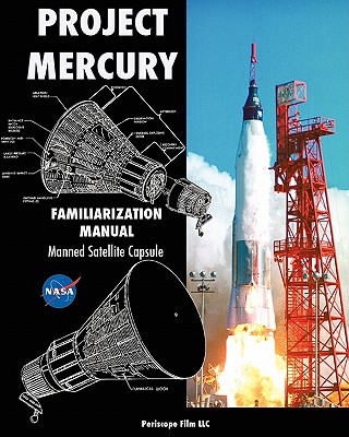 Project Mercury Familiarization Manual Manned Satellite Capsule - Nasa
