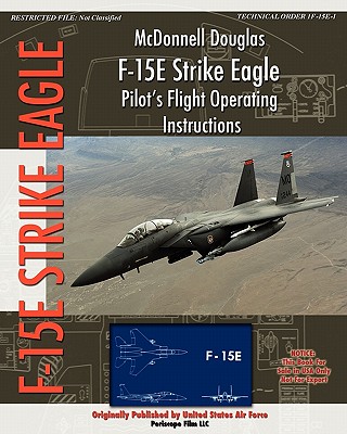 McDonnell Douglas F-15E Strike Eagle Pilot's Flight Operating Instructions - United States Air Force