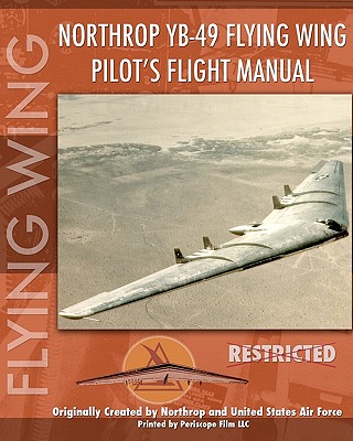 Northrop YB-49 Flying Wing Pilot's Flight Manual - United States Air Force