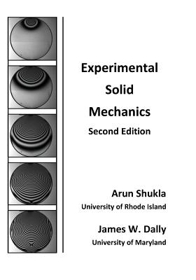 Experimental Solid Mechanics - Arun Shukla