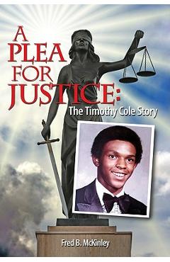 Poza produsului A Plea for Justice: The Timothy Cole Story - Mckinley B. Fred