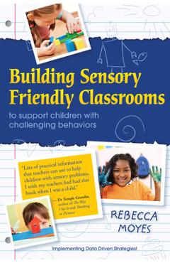 Coperta cărții 'Building Sensory Friendly Classrooms to Support Children with Challenging Behaviors: Implementing Data Driven'