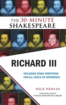 Richard III: The 30-Minute Shakespeare - Nick Newlin