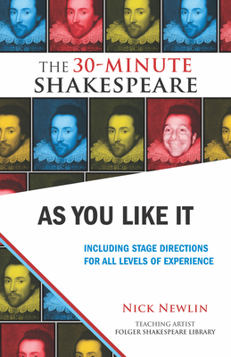 As You Like It: Including Stage Directions for All Levels of Experience - Nick Newlin