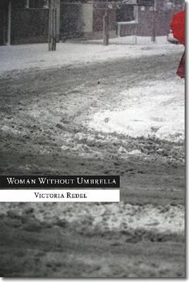 Woman Without Umbrella - Victoria Redel